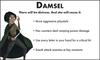 Some points about Damsel. She has a more aggressive playstyle, ramping poison damage, critical hits, and sneak attacks.
